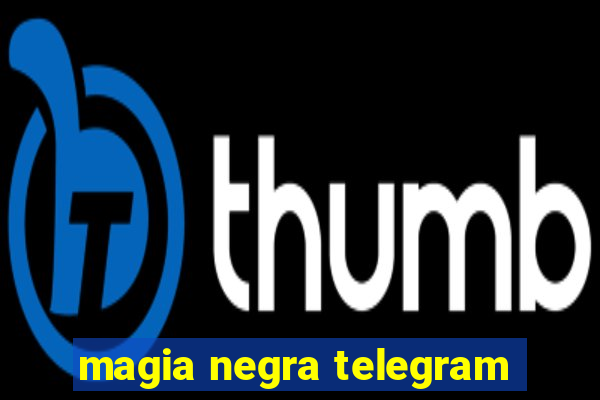 magia negra telegram